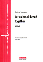 Let us break bread together - Probepartitur zeigen